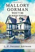 E-Book (epub) Mallory Gorman Won't Be Buried Today von L. P. Suzanne Atkinson