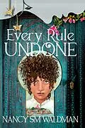 E-Book (epub) Every Rule Undone (The Last Magic City, #1) von Nancy Sm Waldman
