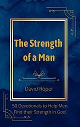 eBook (epub) The Strength of a Man de David Roper