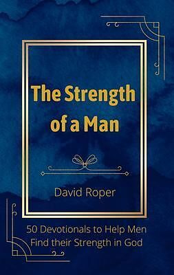 eBook (epub) The Strength of a Man de David Roper