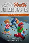 E-Book (epub) Allie's Howling Halloween Adventure von Shawna James, Alexandria R. James