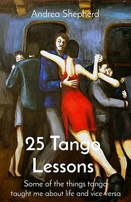 E-Book (epub) 25 Tango Lessons von Andrea Shepherd