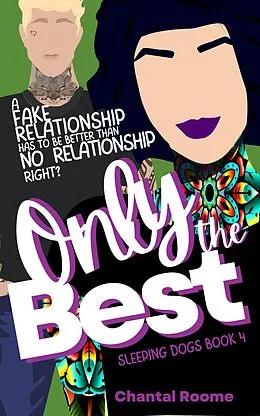 E-Book (epub) Only the Best (Sleeping Dogs, #4) von Chantal Roome