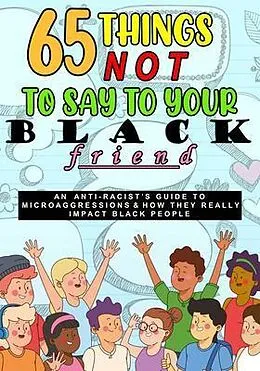 E-Book (epub) 65 Things Not To Say To Your Black Friend von The Shift Print