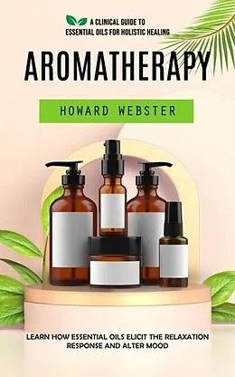 E-Book (epub) Aromatherapy von Howard Webster