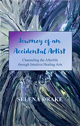 eBook (epub) Journey of an Accidental Artist de Selena Drake