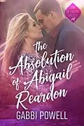 E-Book (epub) The Absolution of Abigail Reardon von Gabbi Powell