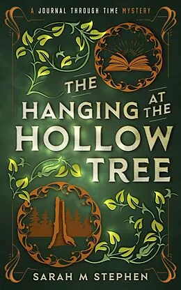 E-Book (epub) The Hanging at the Hollow Tree (Journal Through Time Mysteries) von Sarah M Stephen