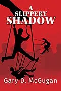 E-Book (epub) A Slippery Shadow von Gary D. McGugan