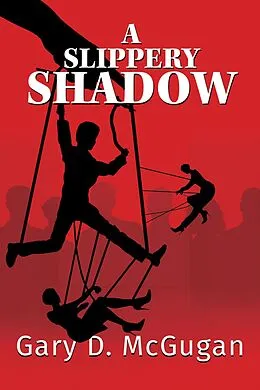 E-Book (epub) A Slippery Shadow von Gary D. McGugan