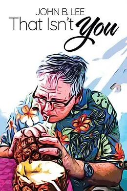 E-Book (epub) That Isn't You von John Lee