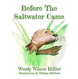 E-Book (epub) Before The Saltwater Came von Wendy Wilson Billiot
