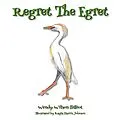 E-Book (epub) Regret the Egret von Wendy Wilson Billiot