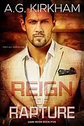 E-Book (epub) Reign Of Rapture (Dark Reign, #5) von A. G. Kirkham