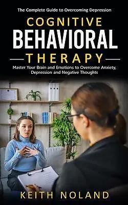 E-Book (epub) Cognitive Behavioral Therapy von Keith Noland