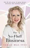 E-Book (epub) The No-Fluff Business von Sarah Ives