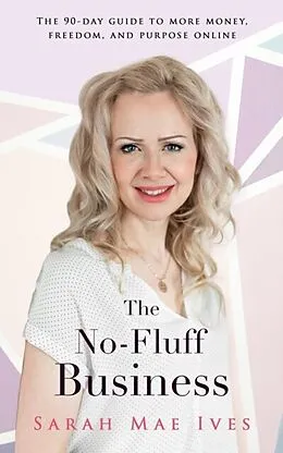 E-Book (epub) The No-Fluff Business von Sarah Ives
