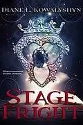 E-Book (epub) Stage Fright von Diane L. Kowalyshyn