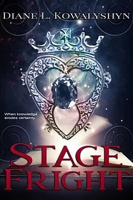 E-Book (epub) Stage Fright von Diane L. Kowalyshyn