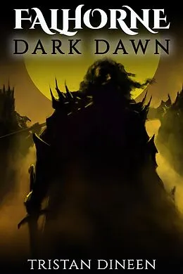 E-Book (epub) Falhorne: Dark Dawn von Tristan Dineen