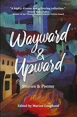 E-Book (epub) Wayward & Upward: Stories and Poems von Rolli, Cara Hartley, Katharine Weinmann