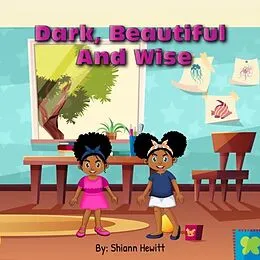 E-Book (epub) Dark, Beautiful, And Wise von Shiann Hewitt