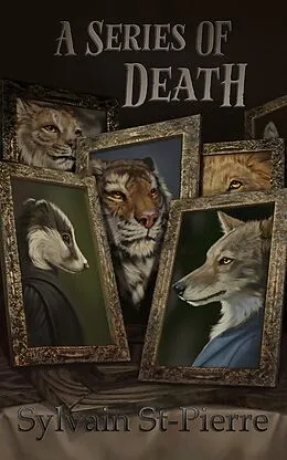 E-Book (epub) A Series of Death (Death by Predation, #3) von Sylvain St-Pierre