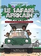 Livre Relié LE SAFARI AFRICAIN de Olunosen Louisa Ibhaze