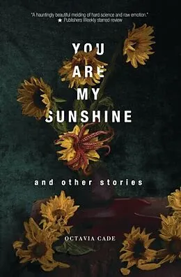 E-Book (epub) You Are My Sunshine and Other Stories von Octavia Cade