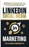 Couverture cartonnée LinkedIn Social Media Marketing de Richard Hedberg