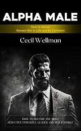 eBook (epub) Alpha Male de Cecil Wellman