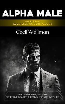 eBook (epub) Alpha Male de Cecil Wellman