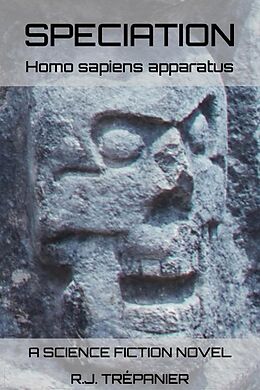 eBook (epub) Speciation: Homo sapiens apparatus de R. J. Trépanier