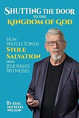 eBook (epub) Shutting the Door to the Kingdom of God de Eric Wilson