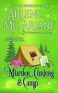 E-Book (epub) Murder, Curlers, and Camp (The Murder, Curlers Series, #7) von Arlene McFarlane