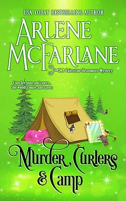 E-Book (epub) Murder, Curlers, and Camp (The Murder, Curlers Series, #7) von Arlene McFarlane