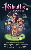 E-Book (epub) 4 Sleuths & A Barnstormer (A Killer Foursome Mystery, #3) von Leslie Langtry, Arlene McFarlane, Traci Andrighetti