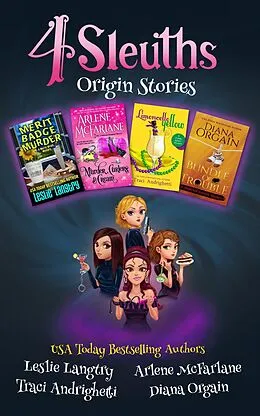 E-Book (epub) 4 Sleuths Origin Stories von Leslie Langtry, Arlene McFarlane, Traci Andrighetti
