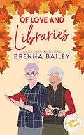 E-Book (epub) Of Love and Libraries (Juniper Creek Golden Years, #2) von Brenna Bailey