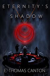 eBook (epub) Eternity's Shadow de E. Thomas Canton