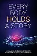 Every Body Holds A Story
