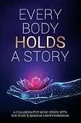 Every Body Holds A Story