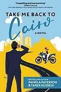 E-Book (epub) Take Me Back to Cairo von Pamela Paterson, Tarek Hussein
