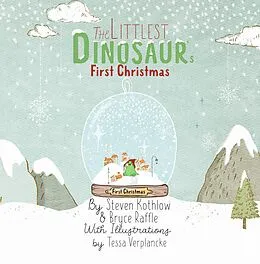 E-Book (epub) The Littlest Dinosaur's First Christmas von Steven Kothlow, Bryce Raffle