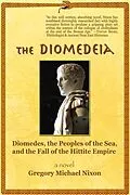 ePUB The Diomedeia von Gregory Michael Nixon