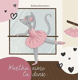 eBook (epub) Martha aime la danse de Barbara Desrochers