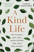 E-Book (epub) A Kind Life von Carina Wohlleben