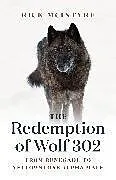 Kartonierter Einband The Redemption of Wolf 302 von Rick McIntyre