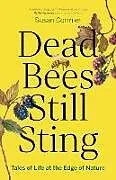 Kartonierter Einband Dead Bees Still Sting von Susan Cormier