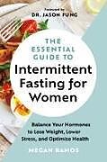 Couverture cartonnée The Essential Guide to Intermittent Fasting for Women de Megan Ramos